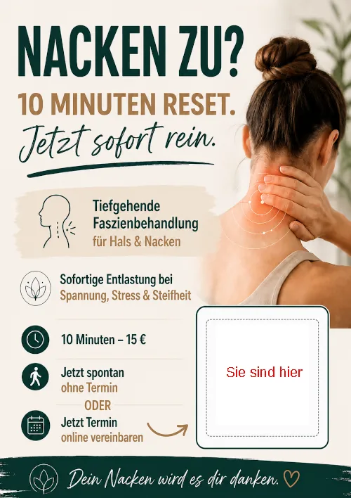 Flyer: Nacken zu? 10 Minuten Reset – tiefgehende Faszienbehandlung für Hals und Nacken, 10 Minuten für 15 Euro, spontan ohne Termin oder online buchbar.
